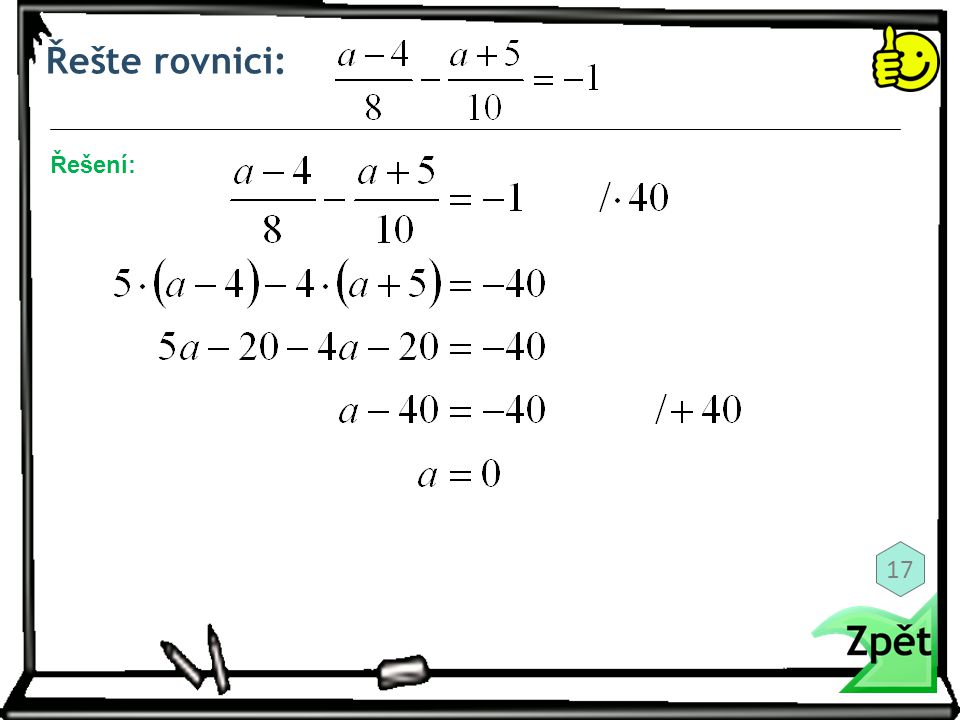 Řešte rovnici: Řešení: 17