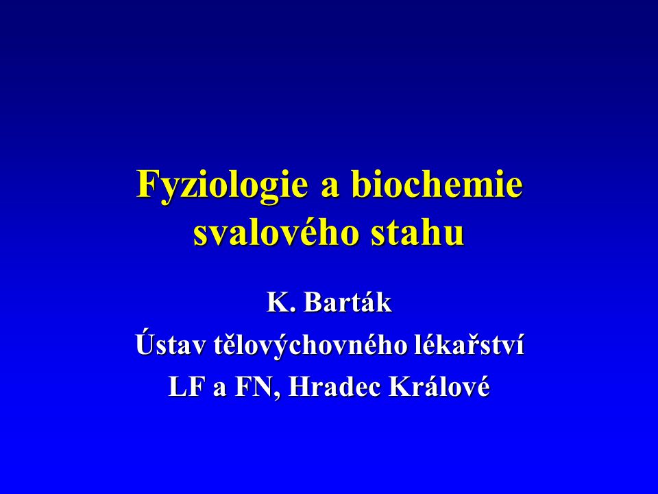 Fyziologie a biochemie svalového stahu