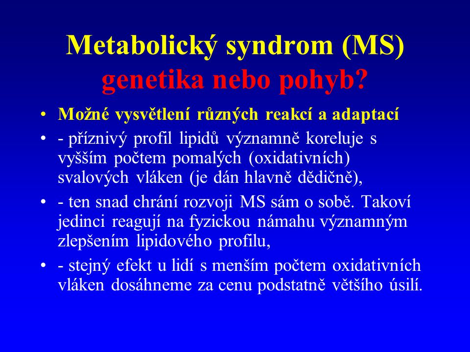 Metabolický syndrom (MS) genetika nebo pohyb