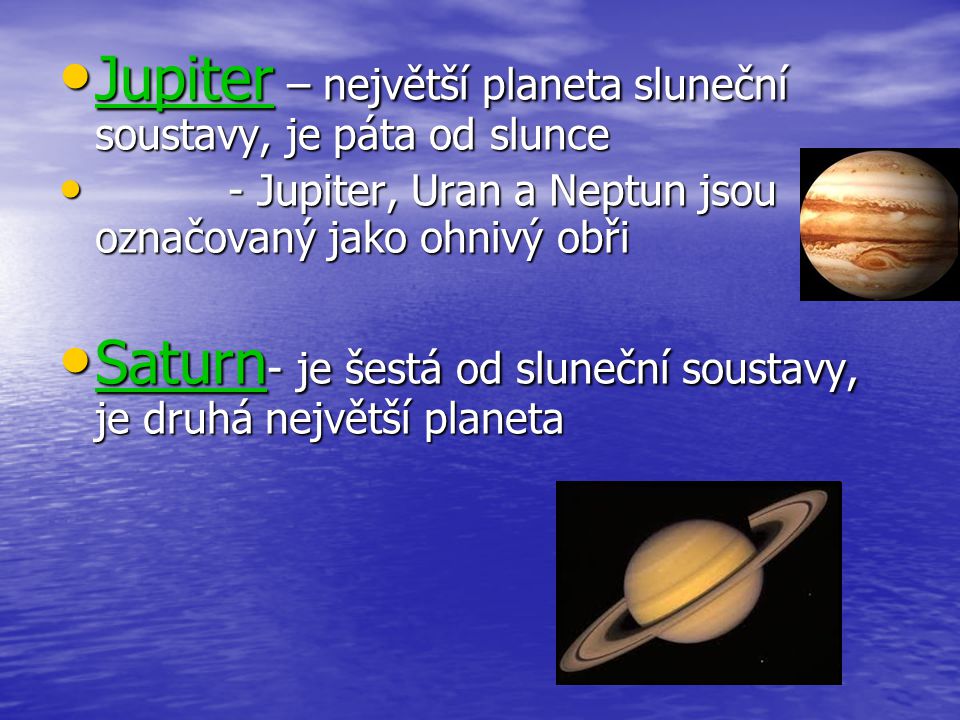 Jupiter – největší planeta sluneční soustavy, je páta od slunce
