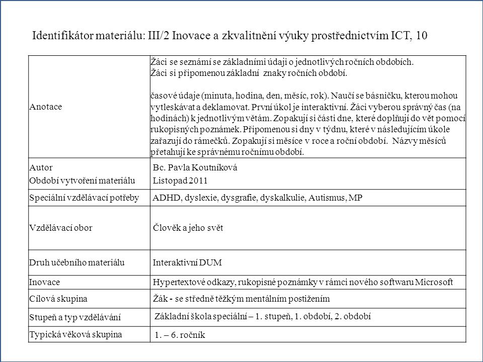 Identifikátor materiálu: III/2 Inovace a zkvalitnění výuky prostřednictvím ICT, 10
