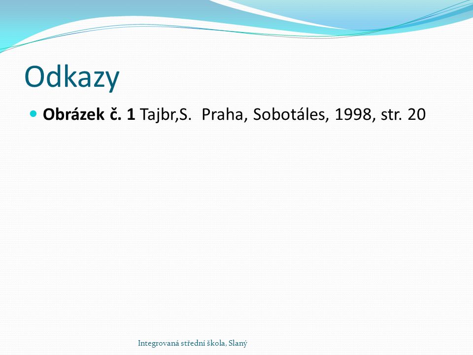 Odkazy Obrázek č. 1 Tajbr,S. Praha, Sobotáles, 1998, str. 20