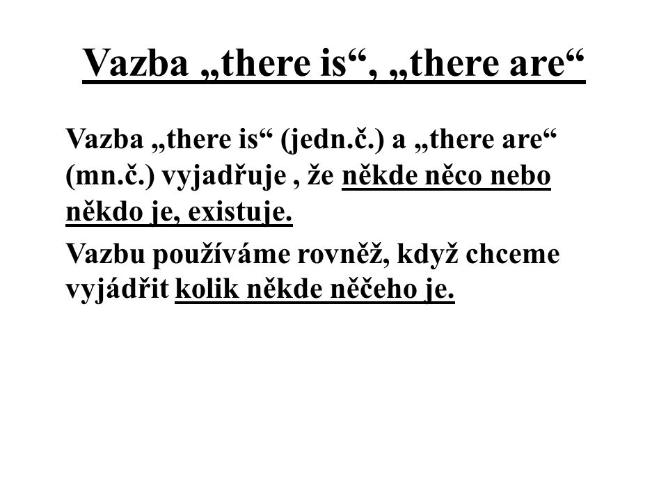 Vazba „there is , „there are