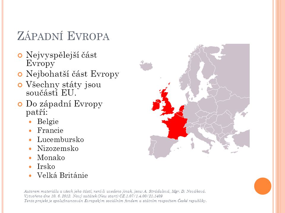 Západní Evropa Nejvyspělejší část Evropy Nejbohatší část Evropy