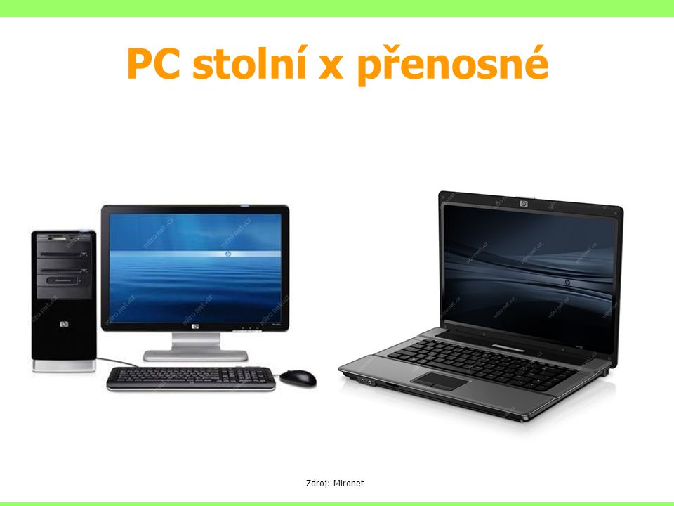 PC stolní x přenosné Zdroj: Mironet