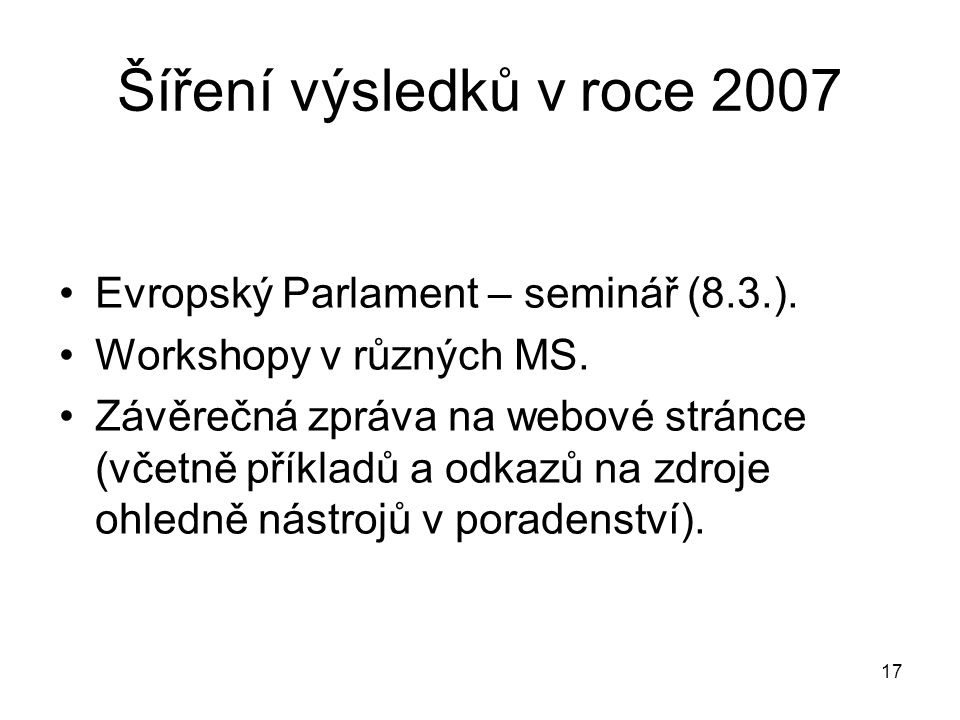 Šíření výsledků v roce 2007 Evropský Parlament – seminář (8.3.).