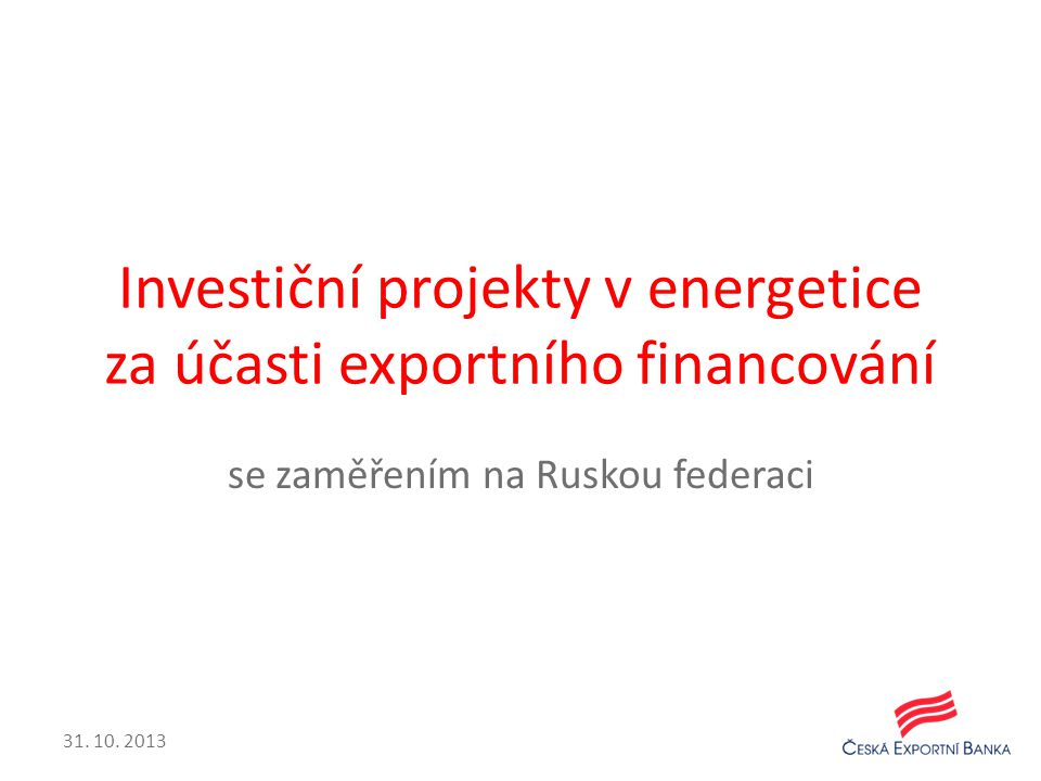 Investiční projekty v energetice za účasti exportního financování