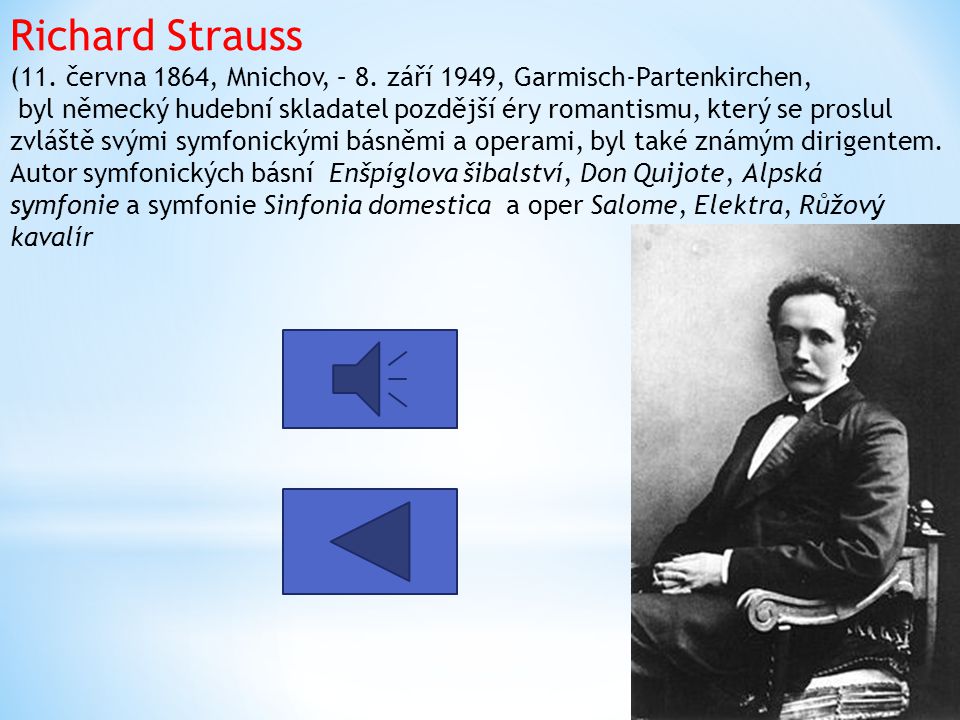 Richard Strauss (11. června 1864, Mnichov, – 8