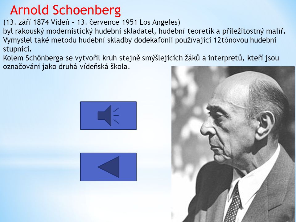 Arnold Schoenberg (13. září 1874 Vídeň – 13