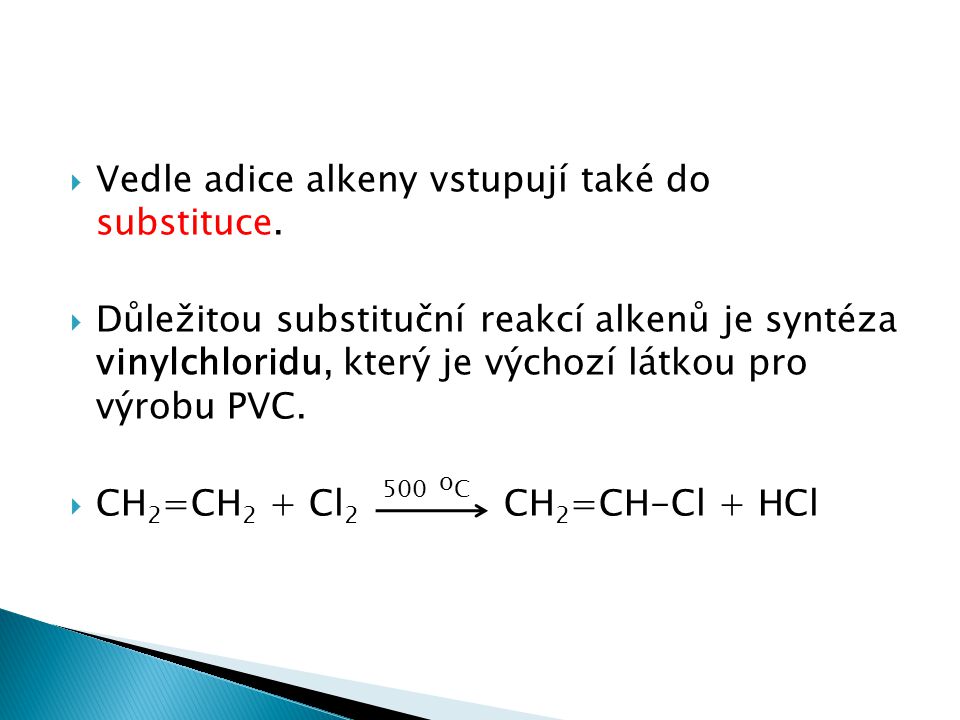 Vedle adice alkeny vstupují také do substituce.