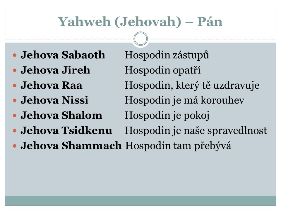 Yahweh (Jehovah) – Pán Jehova Sabaoth Hospodin zástupů