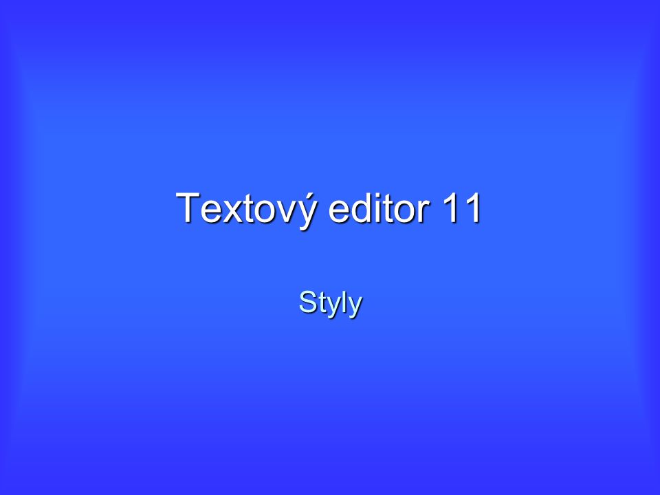 Textový editor 11 Styly
