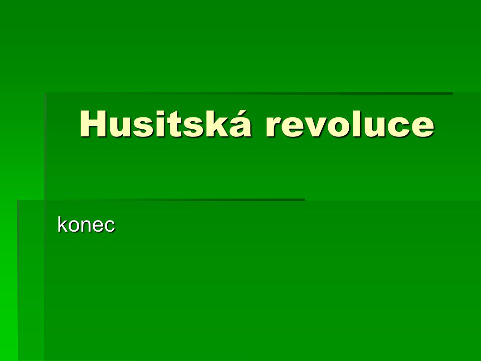 Husitská revoluce konec
