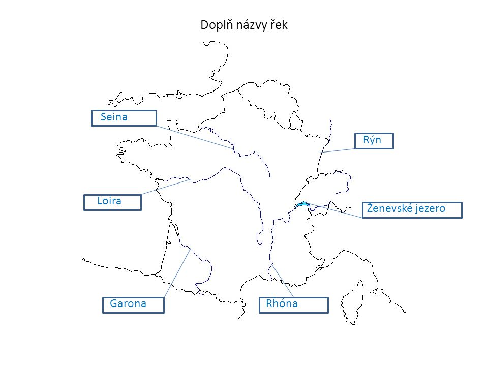 Doplň názvy řek Seina Rýn Loira Ženevské jezero Garona Rhóna