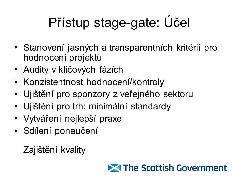 Přístup stage-gate: Účel