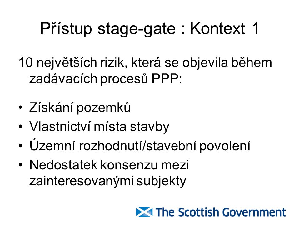 Přístup stage-gate : Kontext 1