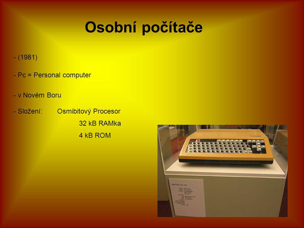 Osobní počítače - (1981) - Pc = Personal computer - v Novém Boru