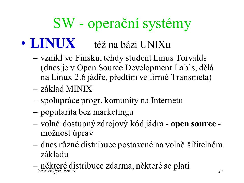 SW - operační systémy LINUX též na bázi UNIXu