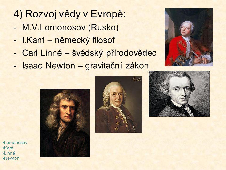 4) Rozvoj vědy v Evropě: M.V.Lomonosov (Rusko)