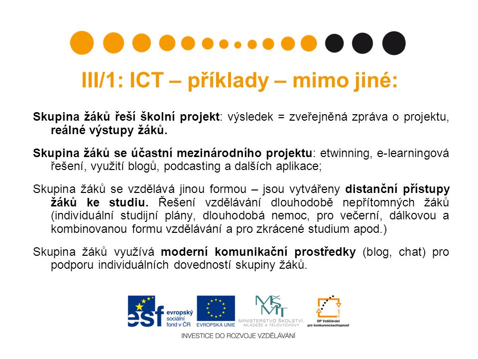 III/1: ICT – příklady – mimo jiné: