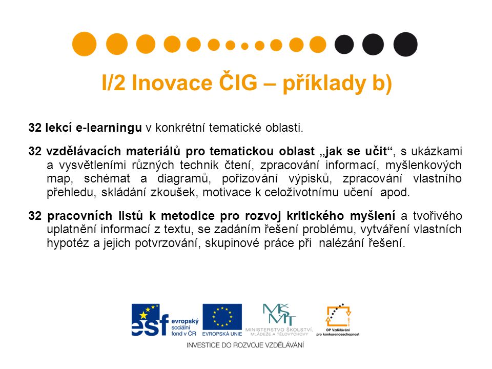 I/2 Inovace ČIG – příklady b)