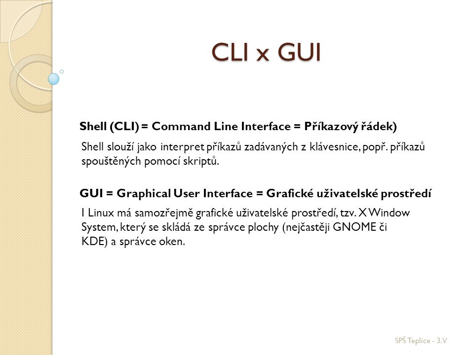 CLI x GUI Shell (CLI = Command Line Interface = Příkazový řádek)