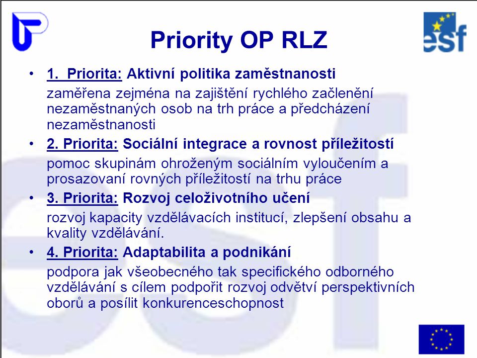 Priority OP RLZ 1. Priorita: Aktivní politika zaměstnanosti