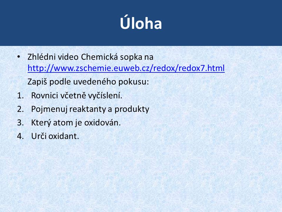 Úloha Zhlédni video Chemická sopka na   Zapiš podle uvedeného pokusu: