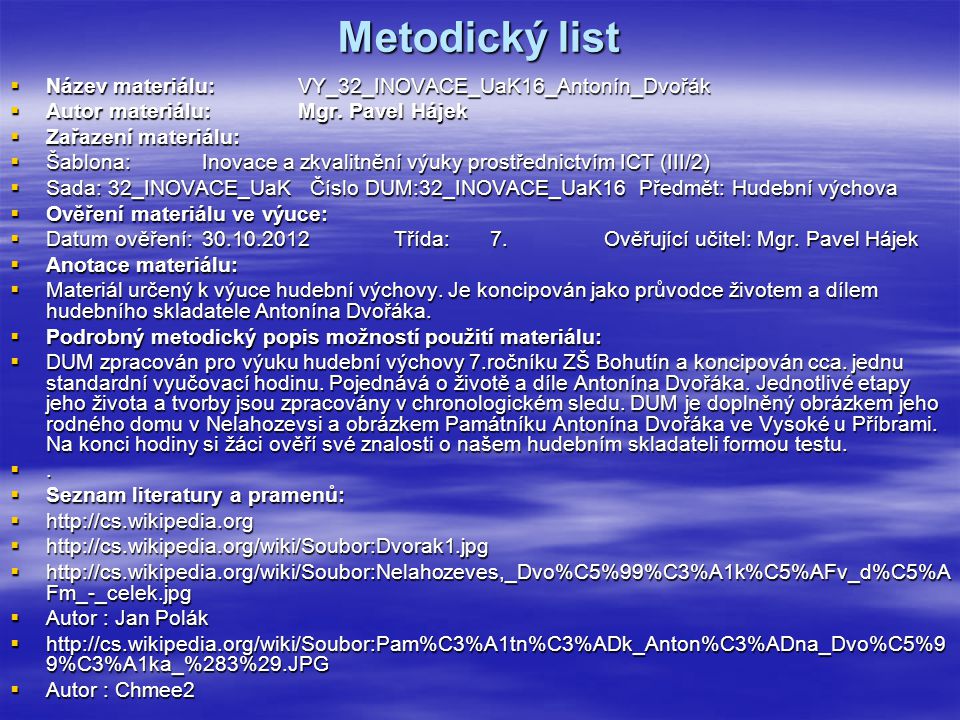 Metodický list Název materiálu: VY_32_INOVACE_UaK16_Antonín_Dvořák