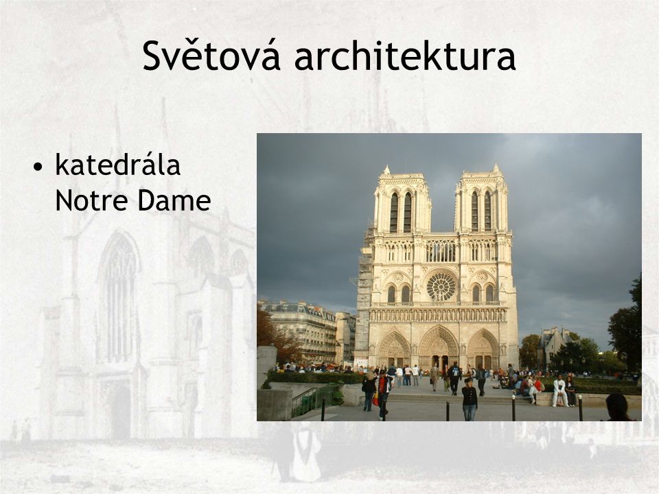 Světová architektura katedrála Notre Dame