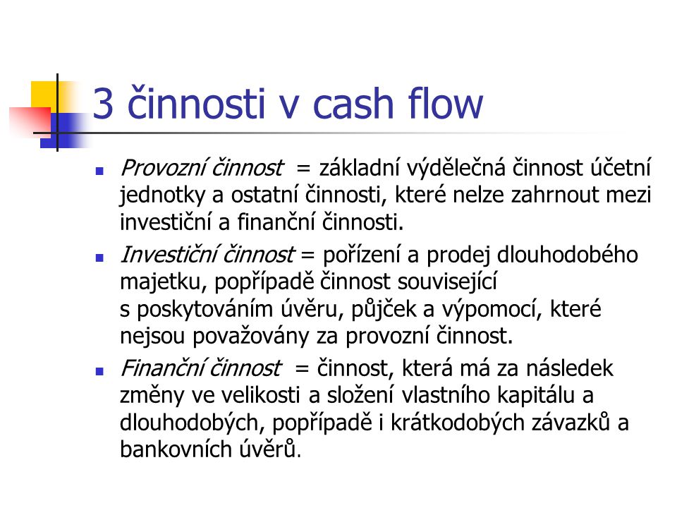 3 činnosti v cash flow