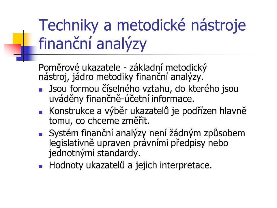 Techniky a metodické nástroje finanční analýzy
