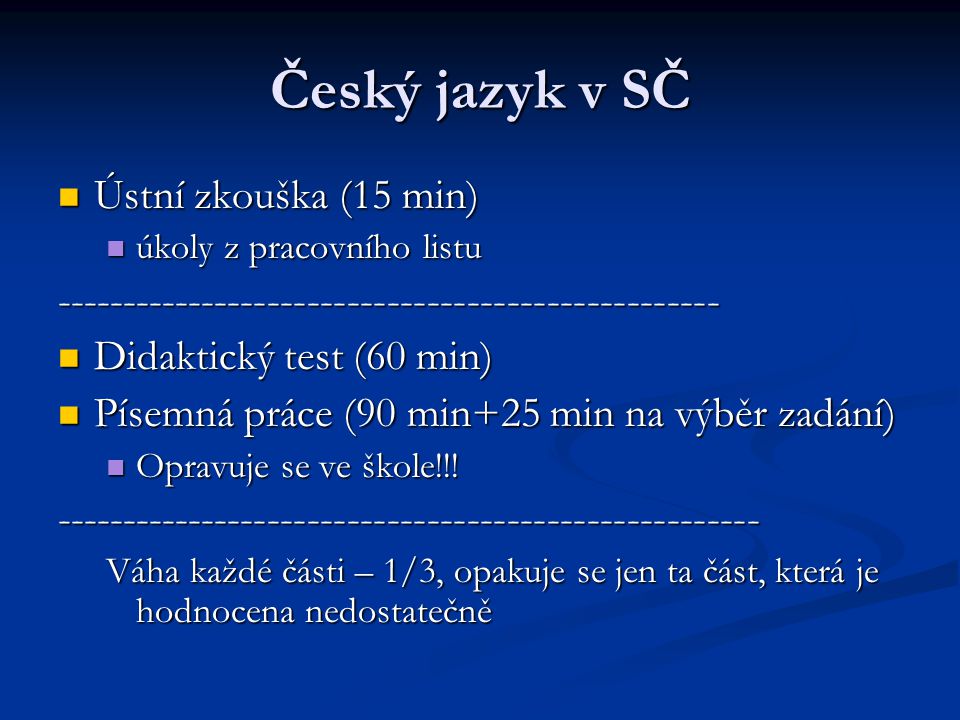 Český jazyk v SČ Ústní zkouška (15 min)