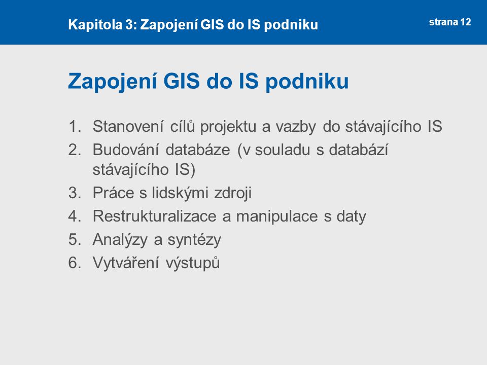 Zapojení GIS do IS podniku