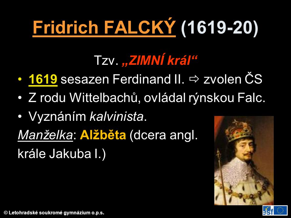 Fridrich FALCKÝ ( ) Tzv. „ZIMNÍ král