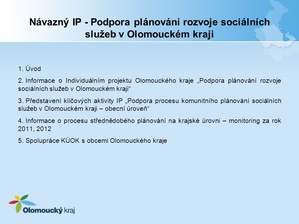 Návazný IP - Podpora plánování rozvoje sociálních služeb v Olomouckém kraji