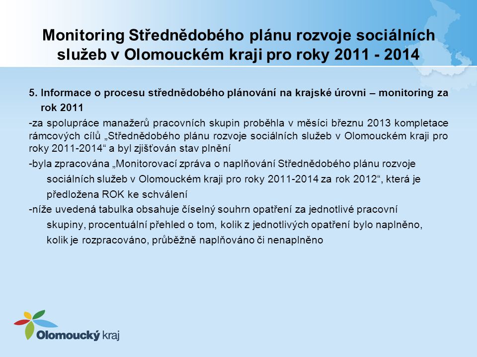 Monitoring Střednědobého plánu rozvoje sociálních služeb v Olomouckém kraji pro roky