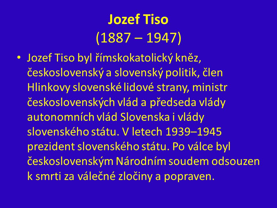 Jozef Tiso (1887 – 1947)