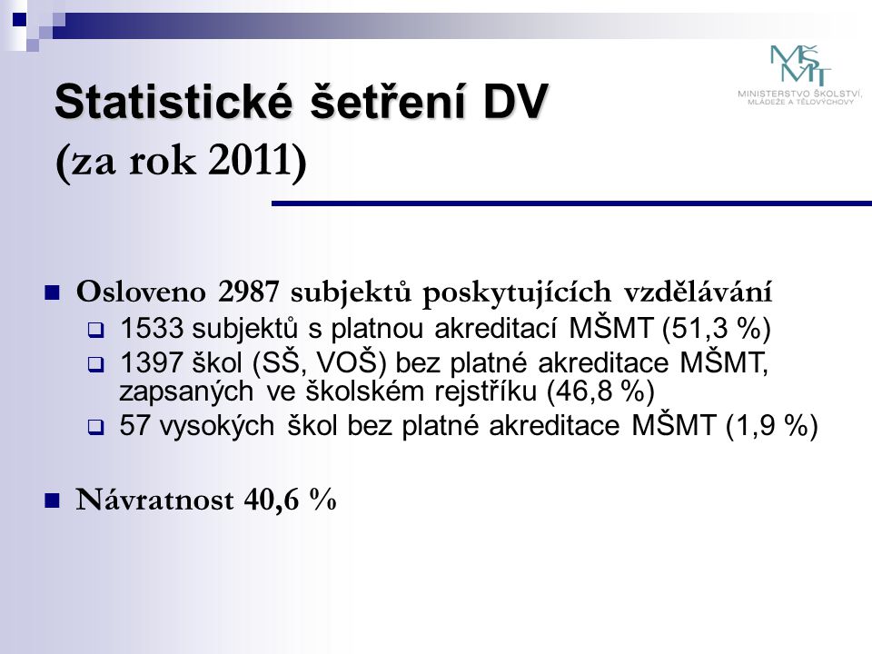 Statistické šetření DV (za rok 2011)