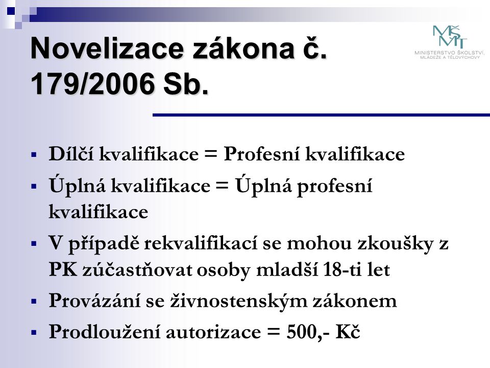 Novelizace zákona č. 179/2006 Sb.