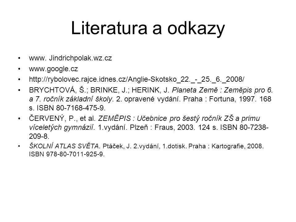 Literatura a odkazy www. Jindrichpolak.wz.cz
