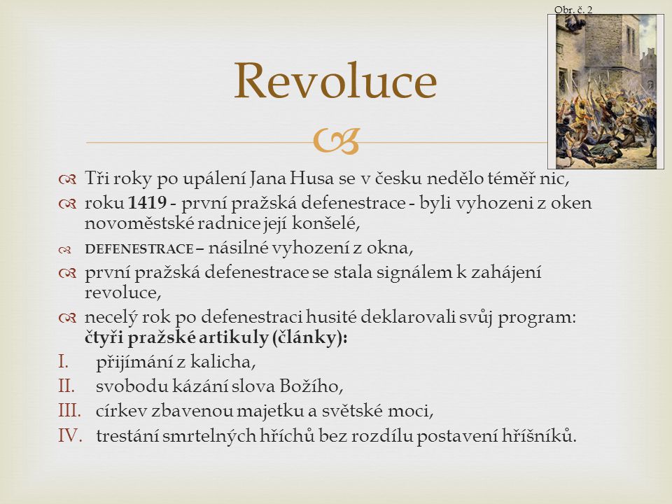Revoluce Tři roky po upálení Jana Husa se v česku nedělo téměř nic,