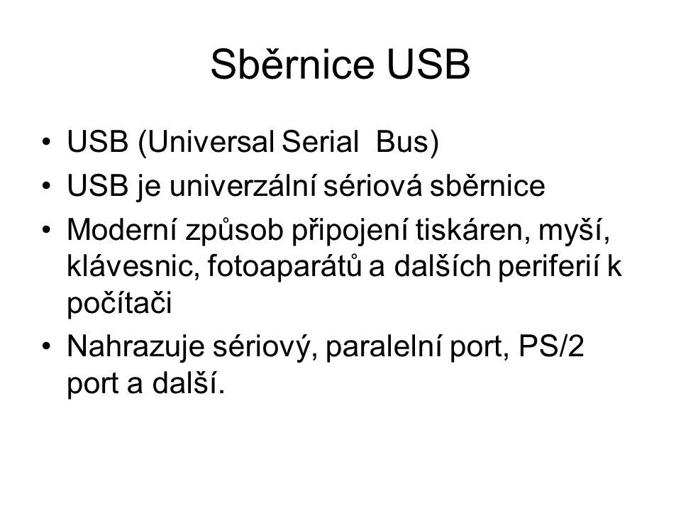 Sběrnice USB USB (Universal Serial Bus)