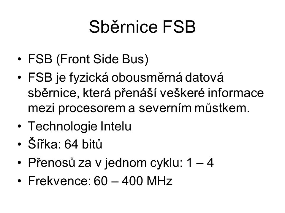 Sběrnice FSB FSB (Front Side Bus)