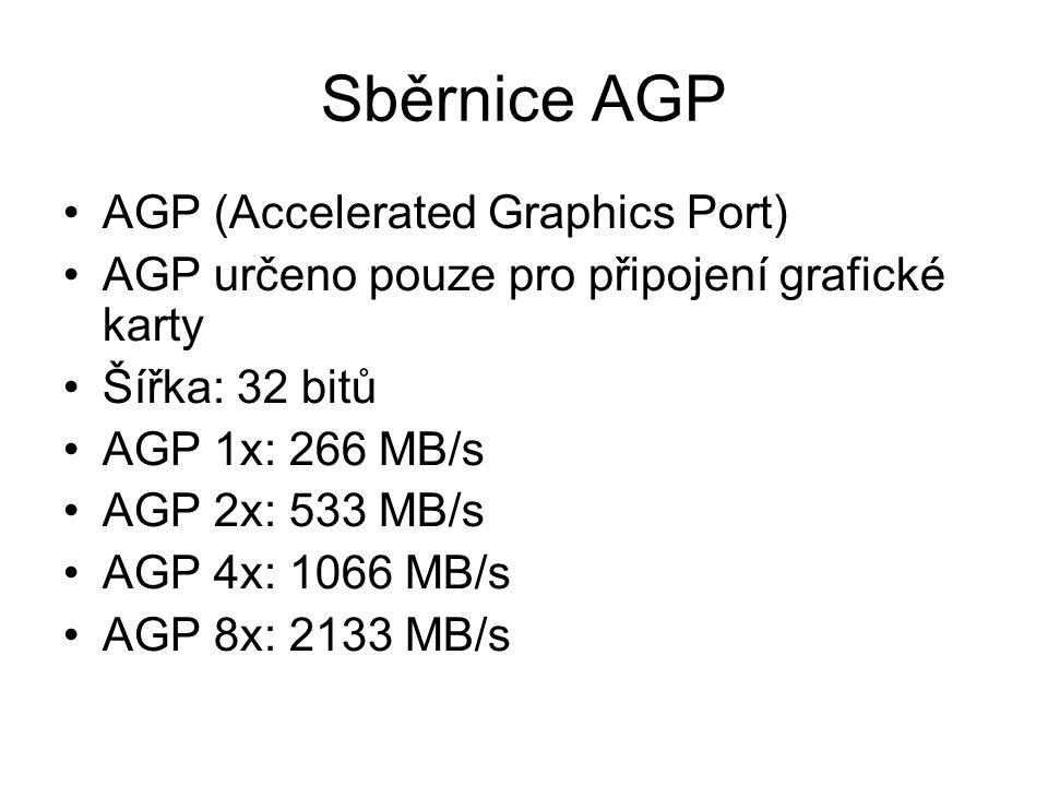 Sběrnice AGP AGP (Accelerated Graphics Port)