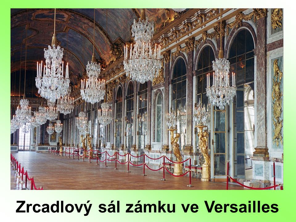 Zrcadlový sál zámku ve Versailles