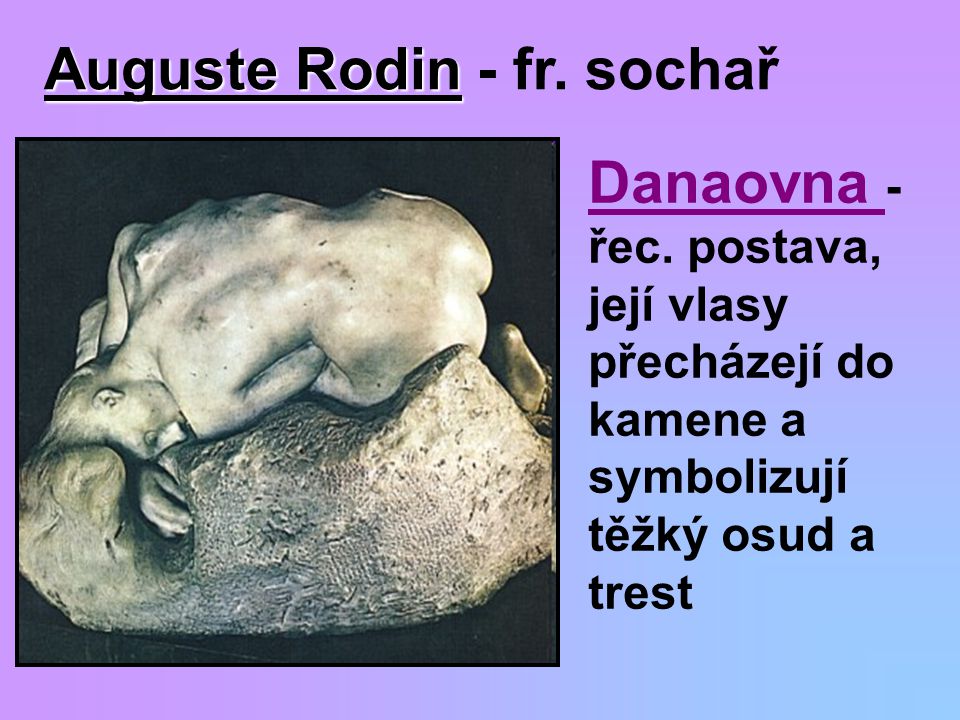Auguste Rodin - fr. sochař