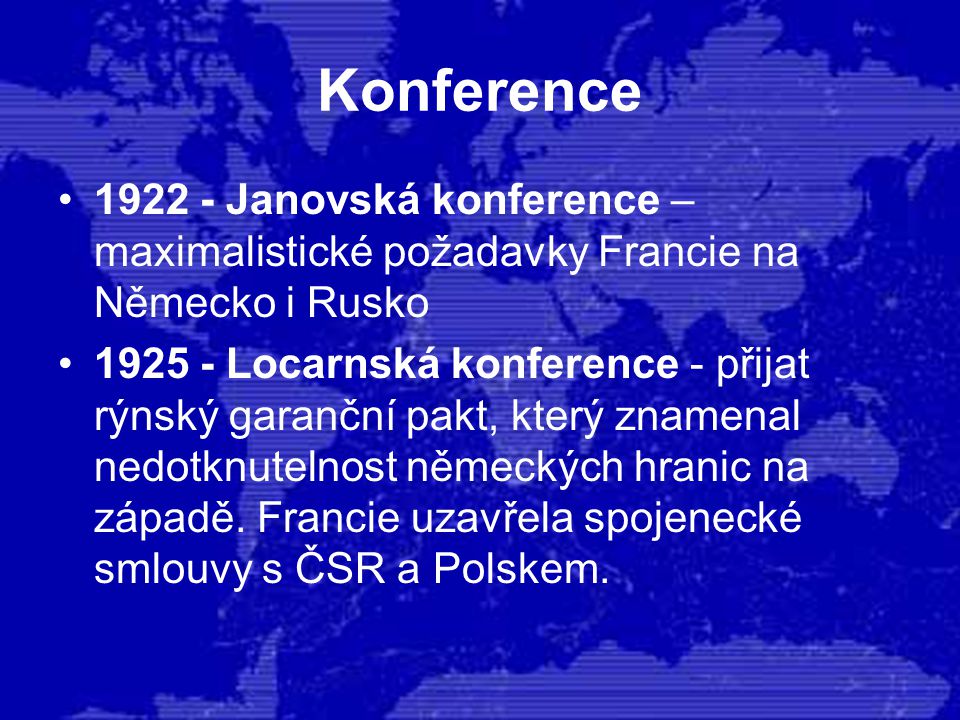 Konference Janovská konference – maximalistické požadavky Francie na Německo i Rusko.