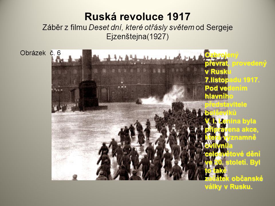 Ruská revoluce 1917 Záběr z filmu Deset dní, které otřásly světem od Sergeje Ejzenštejna(1927)