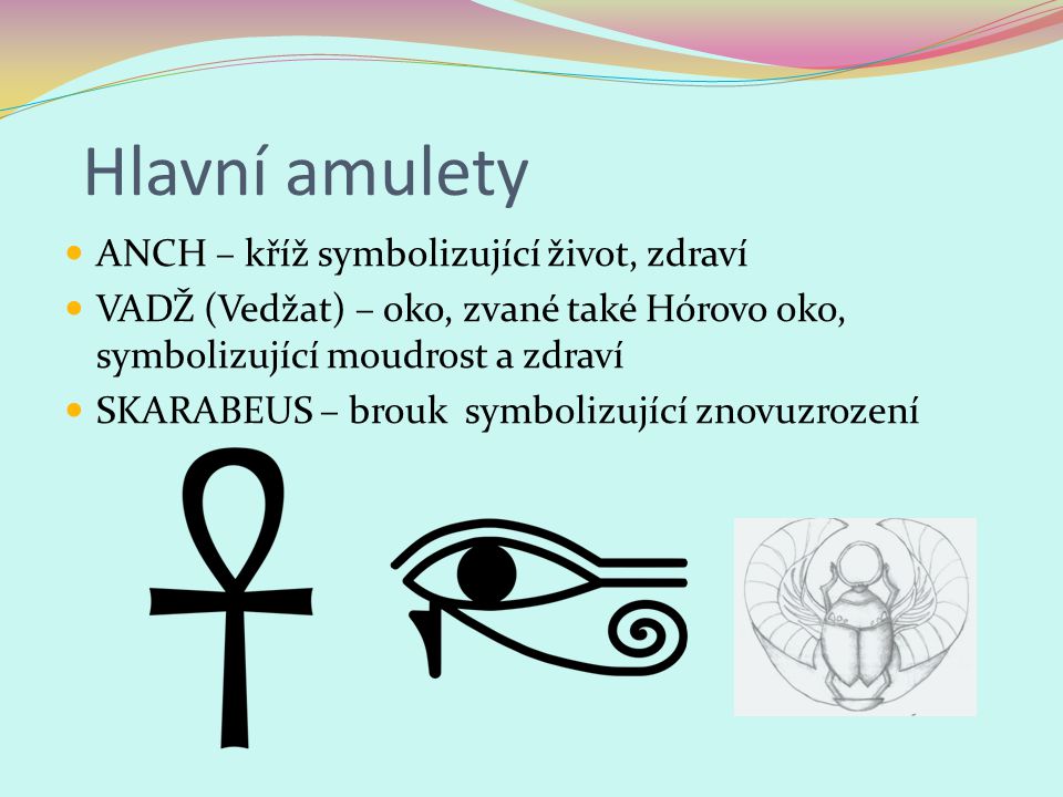 Hlavní amulety ANCH – kříž symbolizující život, zdraví
